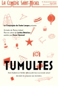 Affiche Tumultes - La Comédie Saint-Michel