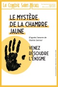 Affiche Le Mystère de la chambre jaune - La Comédie Saint-Michel