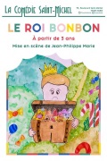 Affiche Le Roi bonbon - La Comédie Saint-Michel