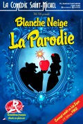 Affiche - Blanche-Neige, la parodie - La Comédie Saint-Michel
