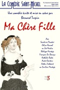 Affiche Ma Chère Fille - La Comédie Saint-Michel