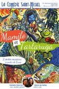 Affiche Mamilo & Tartaruga - La Comédie Saint-Michel