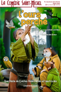 Affiche L'ours perché - La Comédie Saint-Michel