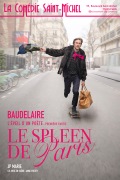 Affiche Le Spleen de Paris - La Comédie Saint-Michel