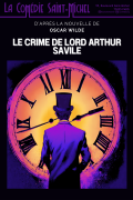 Affiche Le Crime de Lord Arthur Savile - La Comédie Saint-Michel