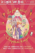 Affiche Le Petit Petit chaperon rouge - La Comédie Saint-Michel