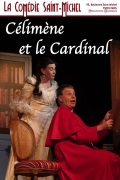 Affiche Célimène et le Cardinal - La Comédie Saint-Michel