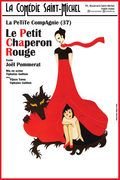 Affiche Le Petit Chaperon Rouge - La Comédie Saint-Michel